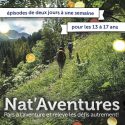 SEMINAIRE THEMATIQUE | Nat&rsquo;Aventures : Pars à l&rsquo;aventure et relève les défis autrement ! Spécial jeunes de 13 à 17 ans | Pascal Gremaud, Vincent Delfosse