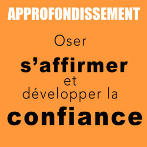 Approfondissement | S'affirmer dans le respect de l'autre et développer la confiance en soi | Nicolas Bagnoud
