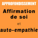 Approfondissement | Affirmation de soi et auto-empathie | Jacqueline Menth